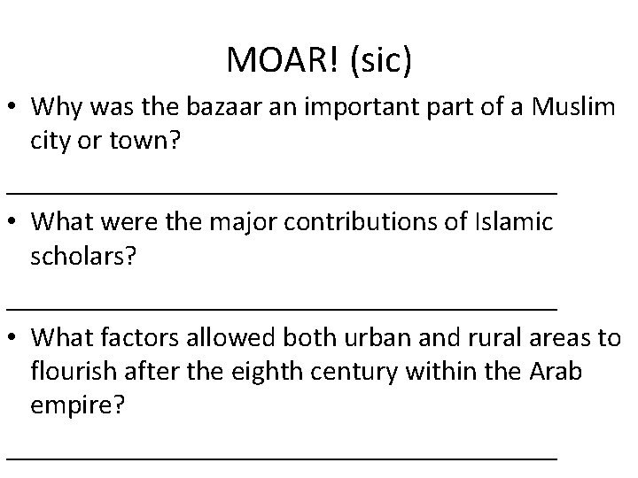 MOAR! (sic) • Why was the bazaar an important part of a Muslim city