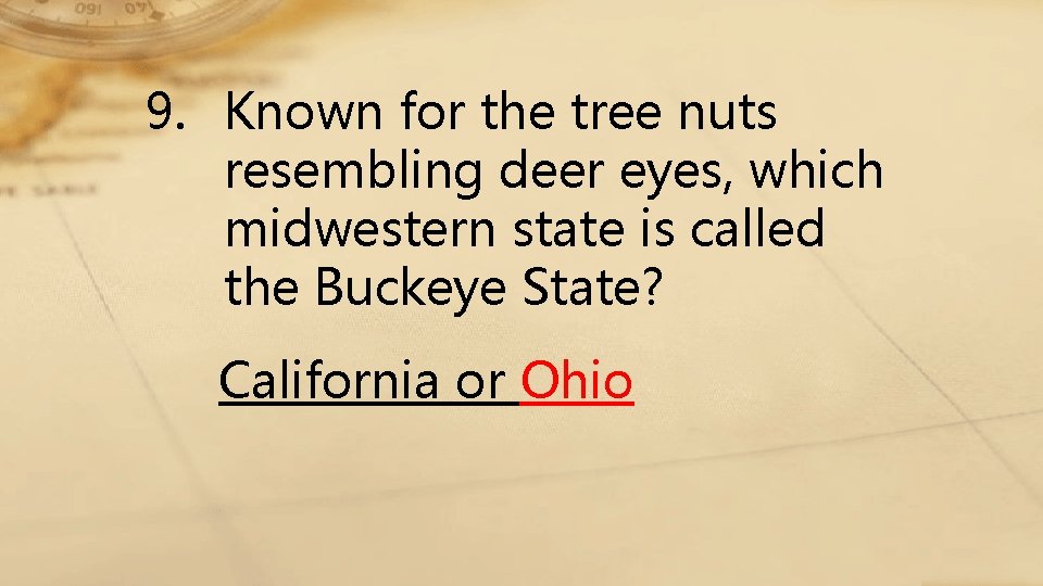 9. Known for the tree nuts resembling deer eyes, which midwestern state is called