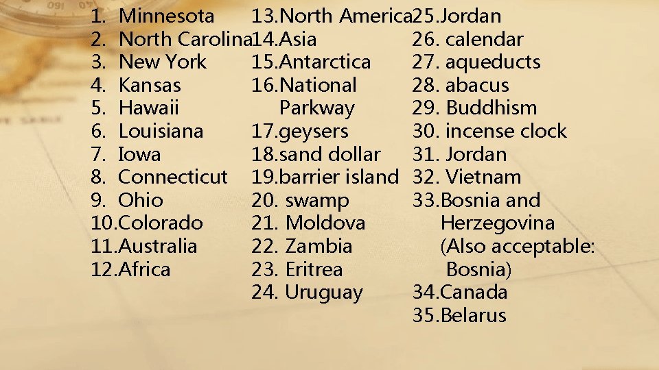 1. Minnesota 13. North America 25. Jordan 2. North Carolina 14. Asia 26. calendar