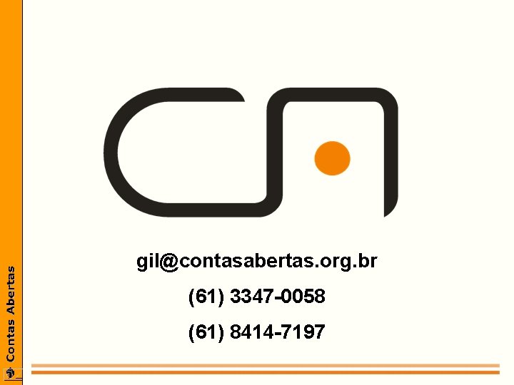 gil@contasabertas. org. br (61) 3347 -0058 (61) 8414 -7197 