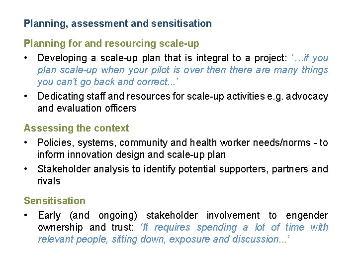 Planning, assessment and sensitisation Planning for and resourcing scale-up • Developing a scale-up plan