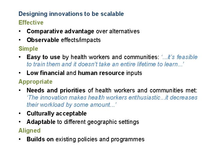 Designing innovations to be scalable Effective • Comparative advantage over alternatives • Observable effects/impacts