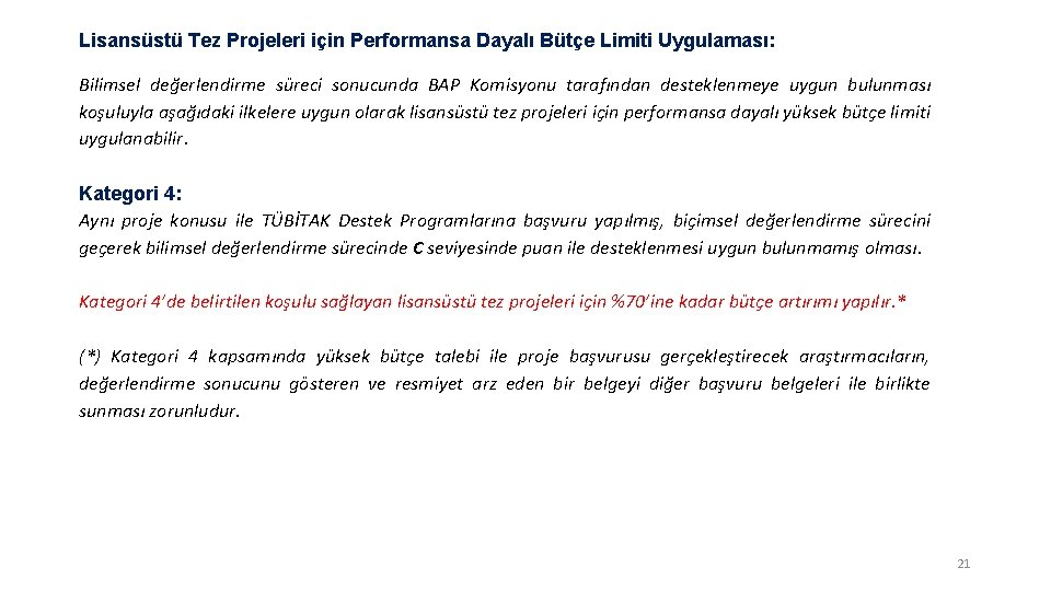 Lisansüstü Tez Projeleri için Performansa Dayalı Bütçe Limiti Uygulaması: Bilimsel değerlendirme süreci sonucunda BAP