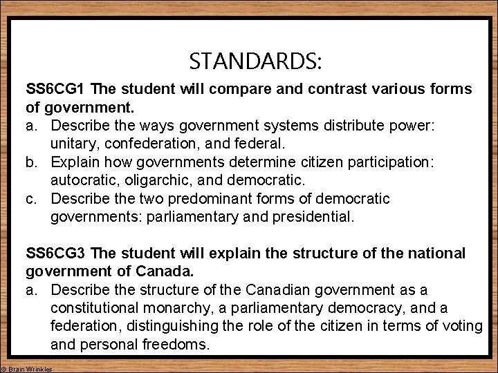 STANDARDS: SS 6 CG 1 The student will compare and contrast various forms of