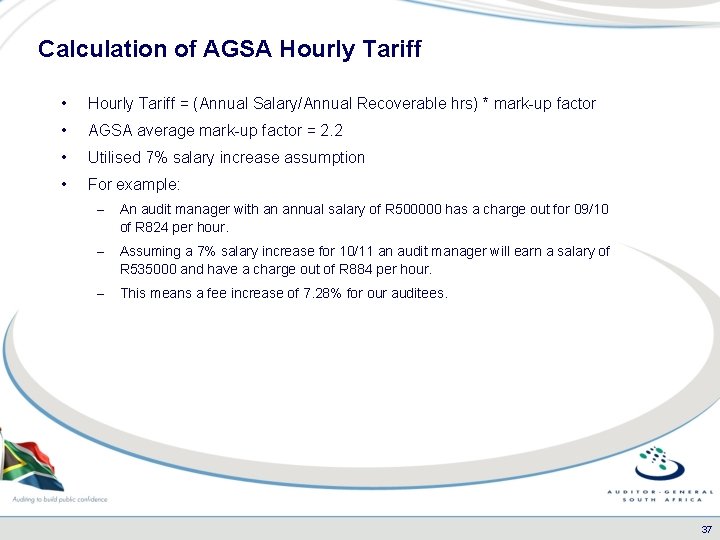 Calculation of AGSA Hourly Tariff • Hourly Tariff = (Annual Salary/Annual Recoverable hrs) *