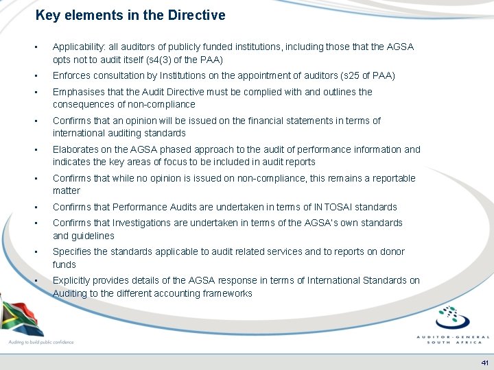 Key elements in the Directive • Applicability: all auditors of publicly funded institutions, including