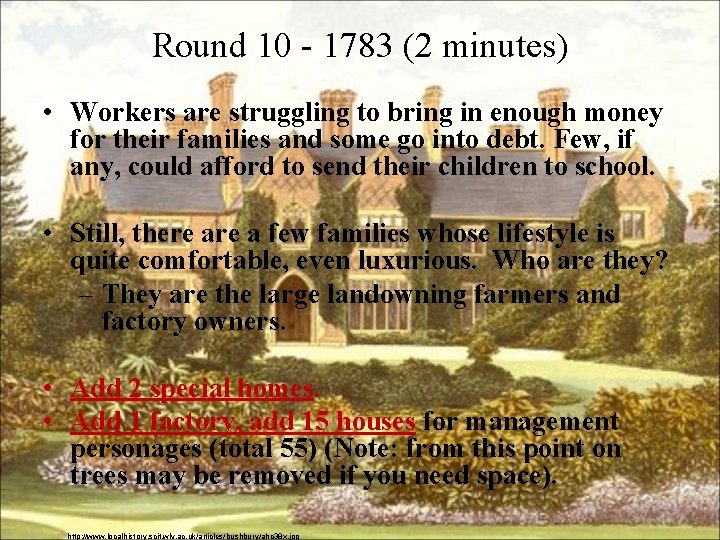 Round 10 - 1783 (2 minutes) • Workers are struggling to bring in enough
