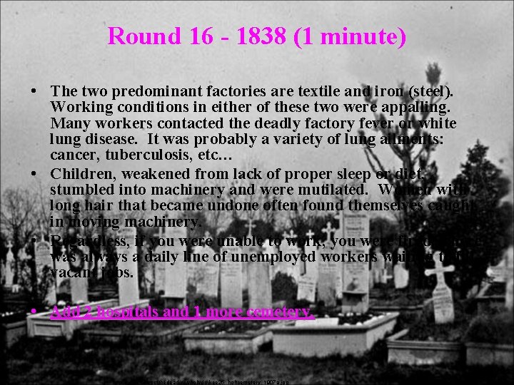 Round 16 - 1838 (1 minute) • The two predominant factories are textile and