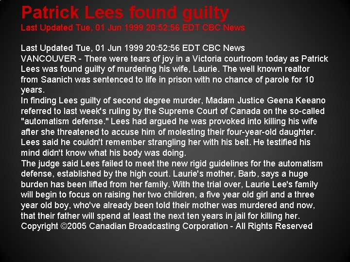 Patrick Lees found guilty Last Updated Tue, 01 Jun 1999 20: 52: 56 EDT