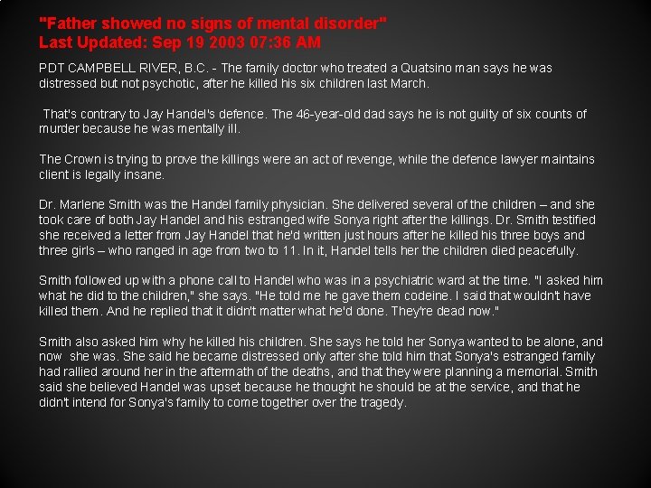 "Father showed no signs of mental disorder" Last Updated: Sep 19 2003 07: 36