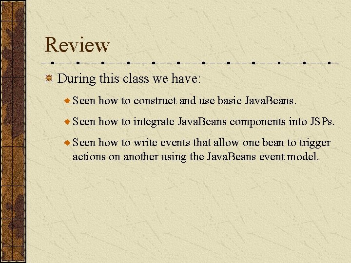 Review During this class we have: Seen how to construct and use basic Java.