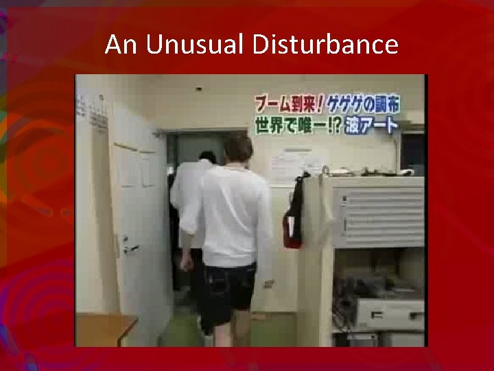An Unusual Disturbance 