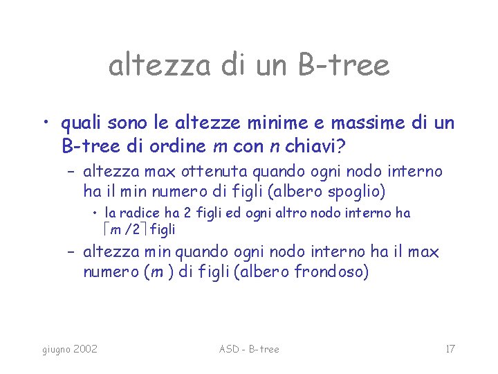 altezza di un B-tree • quali sono le altezze minime e massime di un