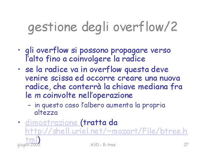 gestione degli overflow/2 • gli overflow si possono propagare verso l’alto fino a coinvolgere