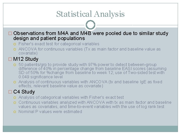 Statistical Analysis � Observations from M 4 A and M 4 B were pooled