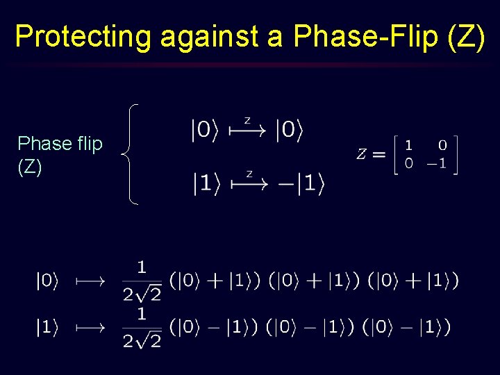 Protecting against a Phase-Flip (Z) Phase flip (Z) 