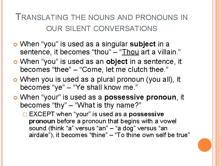 TRANSLATING THE NOUNS AND PRONOUNS IN OUR SILENT CONVERSATIONS When “you” is used as