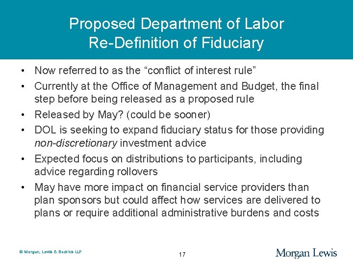 Proposed Department of Labor Re-Definition of Fiduciary • Now referred to as the “conflict