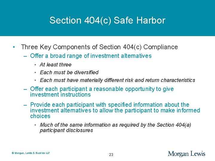 Section 404(c) Safe Harbor • Three Key Components of Section 404(c) Compliance – Offer