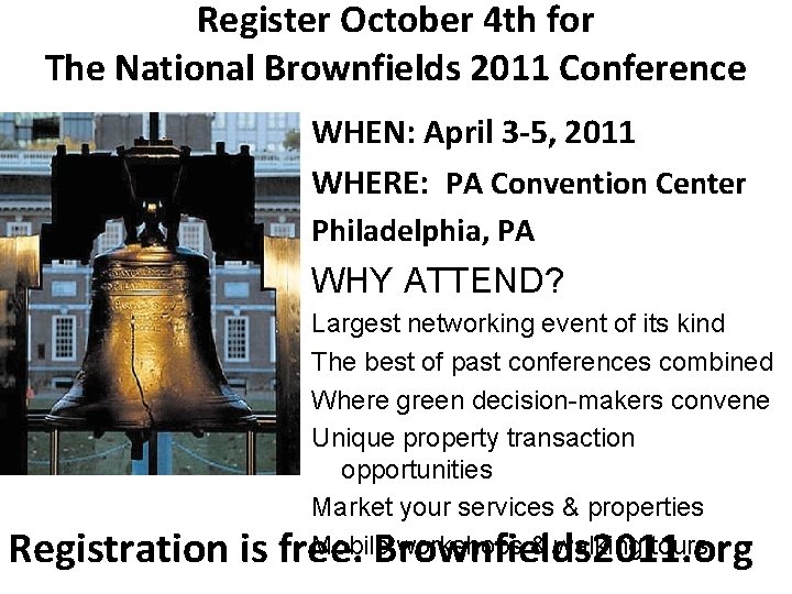 Register October 4 th for The National Brownfields 2011 Conference WHEN: April 3 -5,
