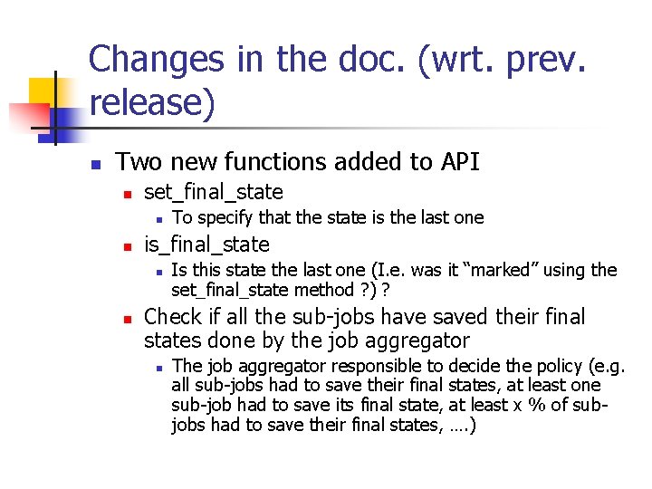 Changes in the doc. (wrt. prev. release) n Two new functions added to API