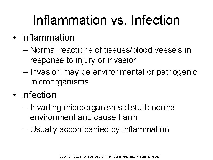 Inflammation vs. Infection • Inflammation – Normal reactions of tissues/blood vessels in response to