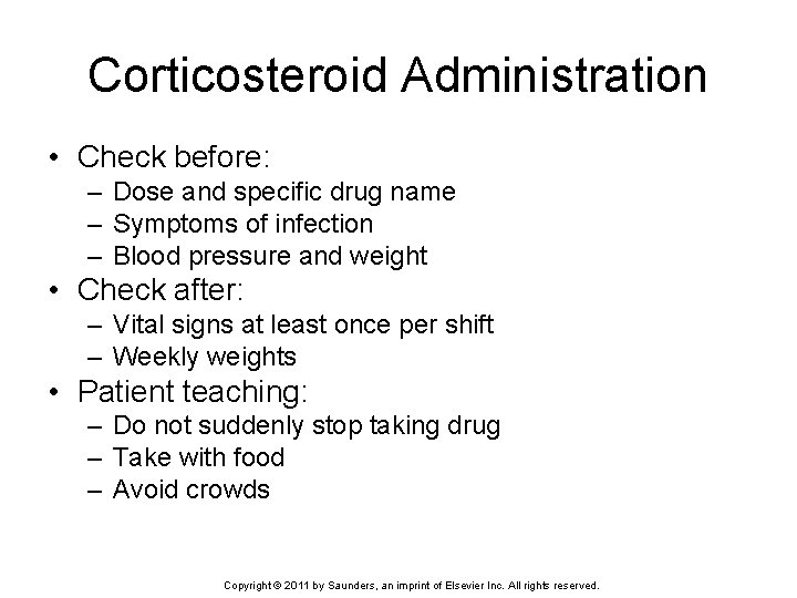 Corticosteroid Administration • Check before: – Dose and specific drug name – Symptoms of
