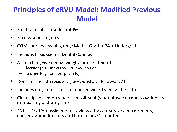 Principles of e. RVU Model: Modified Previous Model • Funds allocation model not IWL