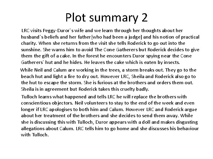 Plot summary 2 LRC visits Peggy-Duror`s wife and we learn through her thoughts about