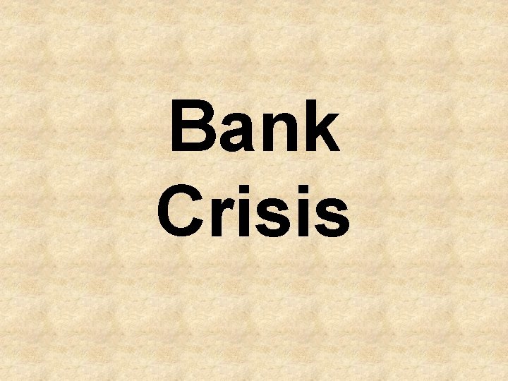 Bank Crisis 