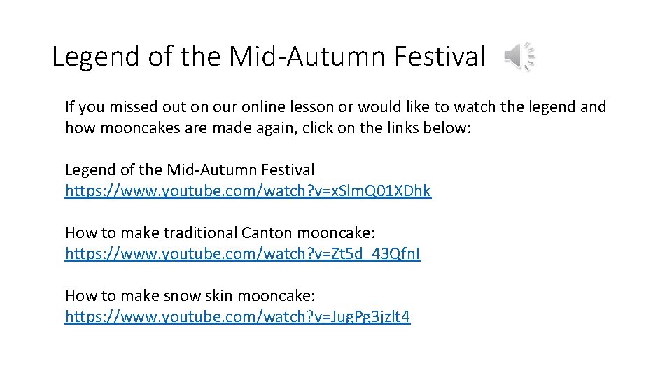 Legend of the Mid-Autumn Festival If you missed out on our online lesson or