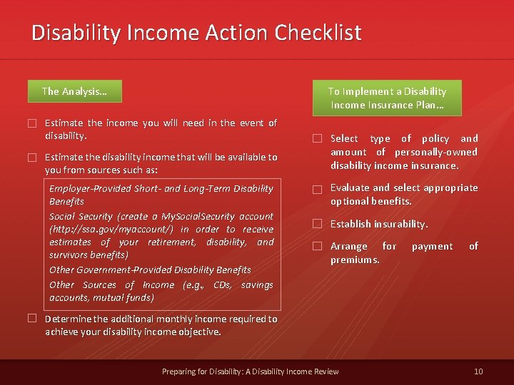 Disability Income Action Checklist The Analysis… To Implement a Disability Income Insurance Plan… Estimate