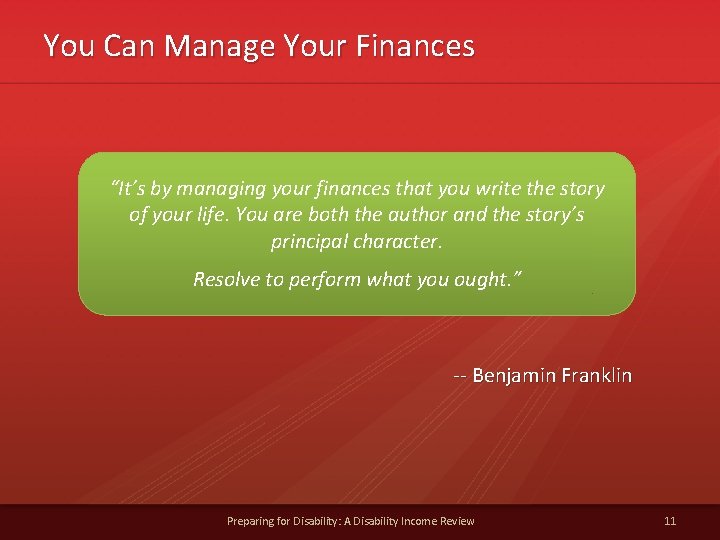 You Can Manage Your Finances “It’s by managing your finances that you write the