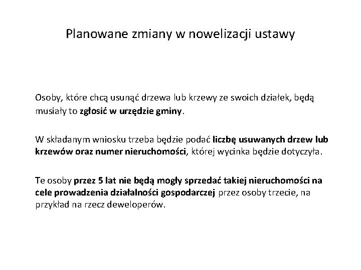 Planowane zmiany w nowelizacji ustawy Osoby, które chcą usunąć drzewa lub krzewy ze swoich