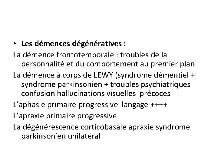  • Les démences dégénératives : La démence frontotemporale : troubles de la personnalité