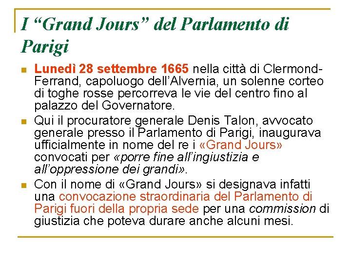 I “Grand Jours” del Parlamento di Parigi n n n Lunedì 28 settembre 1665