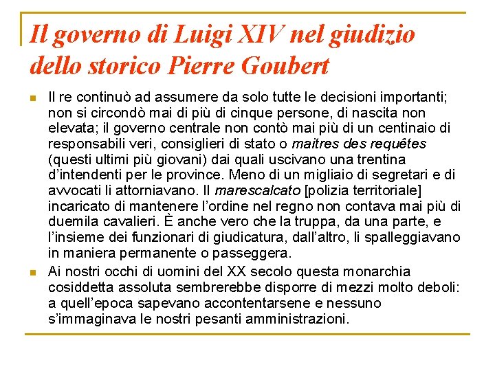 Il governo di Luigi XIV nel giudizio dello storico Pierre Goubert n n Il