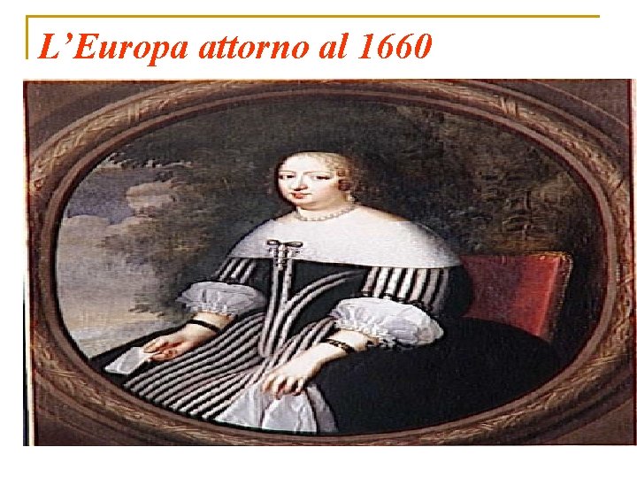 L’Europa attorno al 1660 