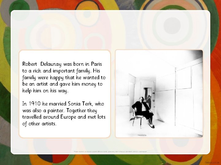 Robert Delaunay was born in Paris to a rich and important family. His family