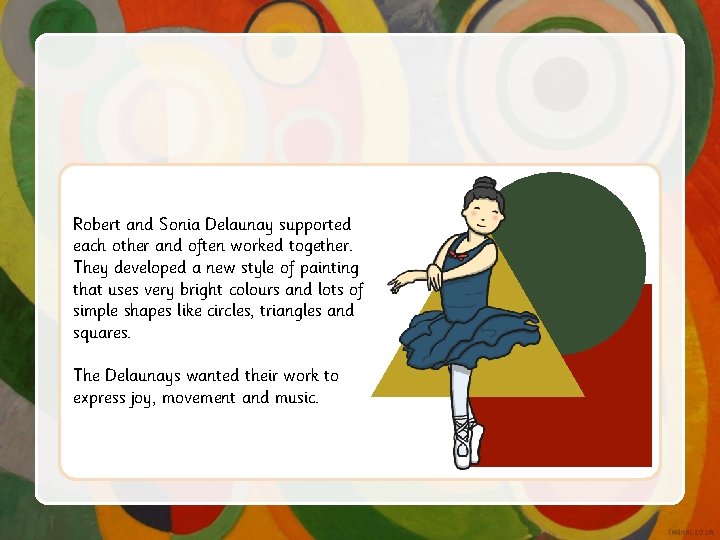 Robert and Sonia Delaunay supported each other and often worked together. They developed a