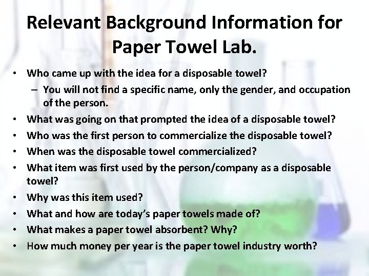 Relevant Background Information for Paper Towel Lab. • Who came up with the idea