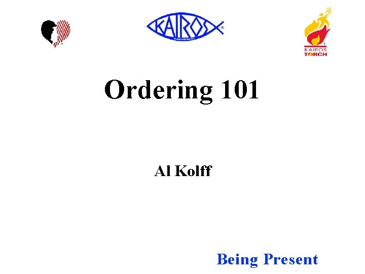 Ordering 101 Al Kolff Being Present 