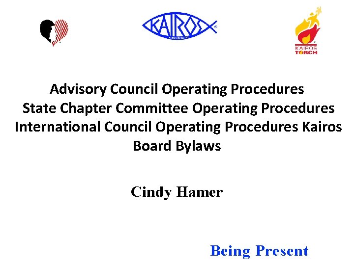 Advisory Council Operating Procedures State Chapter Committee Operating Procedures International Council Operating Procedures Kairos