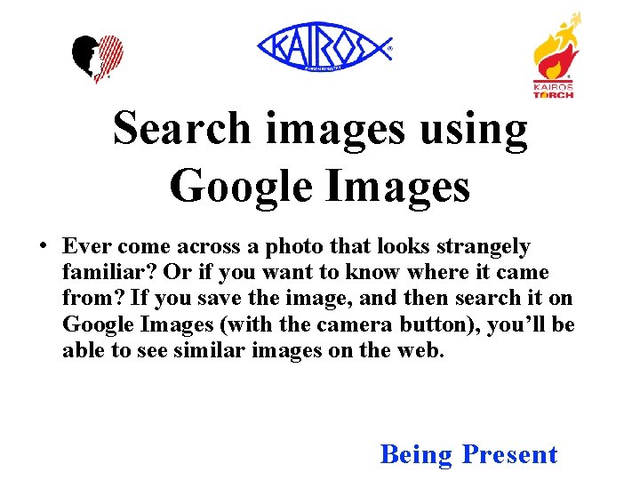 Search images using Google Images • Ever come across a photo that looks strangely