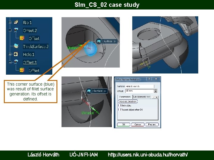 Slm_CS_02 case study This corner surface (blue) was result of fillet surface generation. Its