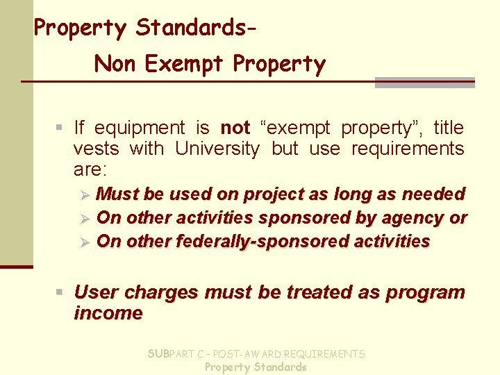 Property Standards. Non Exempt Property § If equipment is not “exempt property”, title vests