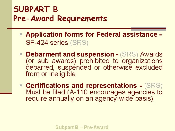 SUBPART B Pre-Award Requirements § Application forms for Federal assistance - SF-424 series (SRS)