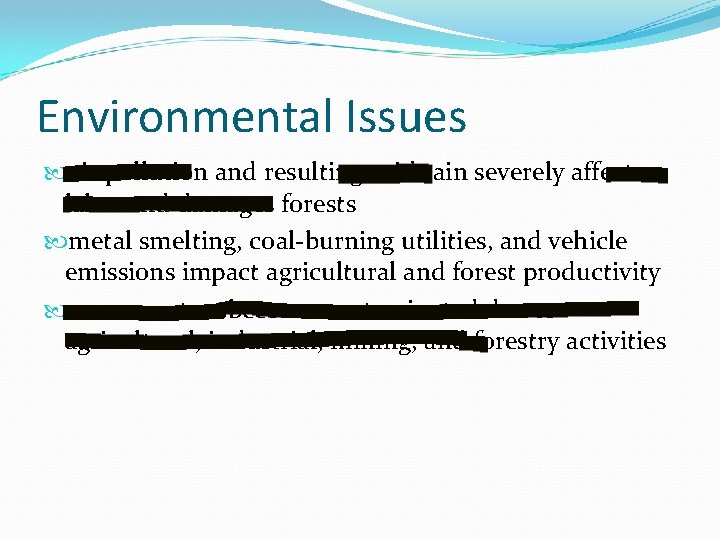 Environmental Issues air pollution and resulting acid rain severely affects lakes and damages forests