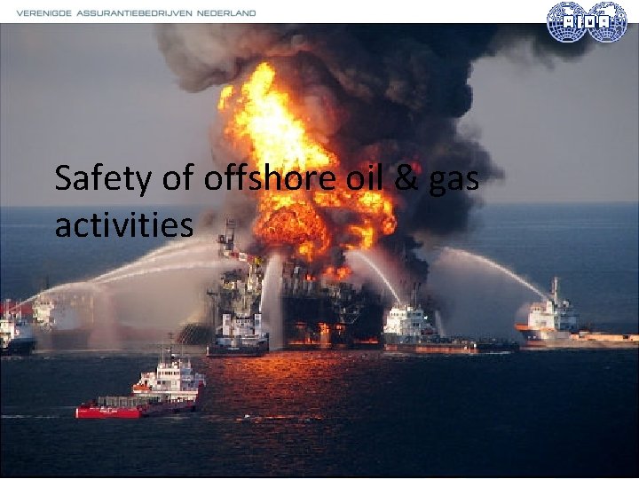 Safety of offshore oil & gas activities 