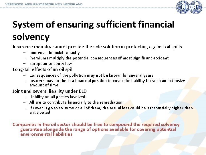 System of ensuring sufficient financial solvency Insurance industry cannot provide the solution in protecting